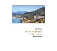 Anja Bölling Der Ruf der Diktynna: Die Toten von Chania (Tascabile)