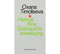 Anja Dagmar Schloßberger Oxana Ti Heimat. Eine Gebrauchsanweisung (p (Tascabile)