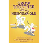 Anja Doornbos-Vissers Grow together with my nine-year-old (Tascabile)