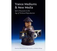 Anja Dreschke Martin Zillinger Trance Mediums and New Media (Copertina rigida)