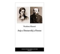Anja e Dostoevskij a Firenze