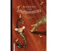 Anja Gram Eileen Peters Die kleine Maus und das Sinfonieorche (Copertina rigida)