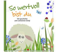 Anja Günth So wertvoll bist du: Die Geschichte vom verlo (Copertina rigida)