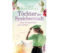 Anja Marschall Töchter der Speicherstadt - Das Versprechen von Glück (Tascabile)