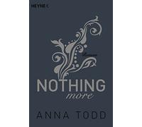 Anja Mehrmann Anna Todd Sabine Schil Nothing more: Roman (After, Ban (Tascabile)
