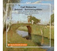 Anja Poche; Nora Steuerwald; Florian Sievers; Bernhard Hansky; GewandhausChor; camerata lipsiensis; Gregor Meyer - Carl Reinecke: Belsazar; Sommertagsbilder