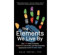 Anja Royne The Elements We Live By (Copertina rigida)