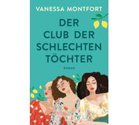 Anja Rüdiger Vanessa Montf Der Club der schlechten Töch (Copertina rigida)