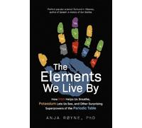 Anja Røyne The Elements We Live By (Tascabile)