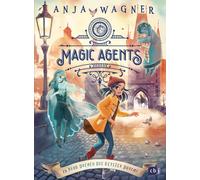 Anja Wagner Magic Agents - In Prag drehen die Geister durch: (Copertina rigida)