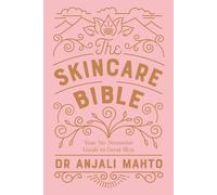 Anjali Mahto The Skincare Bible (Tascabile)