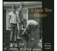 Anjali, Shanna - I'll Love You Always