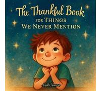 Anjali Sharma The Thankful Book for Things We Never Mention (Tascabile)