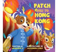 Anjalique Gupta Patch Goes to Hong Kong (Tascabile)