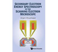 Anjam Khursheed Secondary Electron Energy Spectroscopy In The (Copertina rigida)