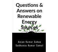 Anjan Kumar Sahoo Questions & Answers on Renewable Energy Sources (Tascabile)