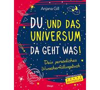 Anjana Gill Du und das Universum - da geht was: Dein persönliches W (Tascabile)
