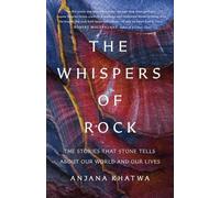Anjana Khatwa The Whispers of Rock (Copertina rigida)