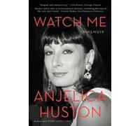 Anjelica Huston Watch Me (Tascabile) Hollywood Memoir