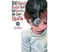 Anji Matono 100 Ghost Stories That Will Lead to My Own Death Vol. 2 (Tascabile)