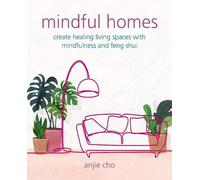 Anjie Cho Mindful Homes (Tascabile)