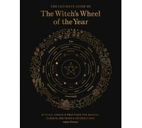 Anjou Kiernan The Ultimate Guide to the Witch's Wheel of the Year (Tascabile)