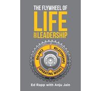 Anju Ed Rapp The Flywheel of Life and Leadership (Tascabile)