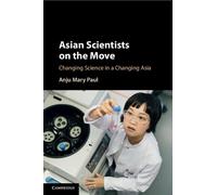 Anju Mary Paul Asian Scientists on the Move (Tascabile)