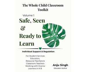 Anju Singh Safe, Seen, and Ready to Learn (Tascabile)
