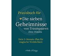 Anka Krätzig Praxisbuch für Die sieben Geheimnisse von Traumpaaren o (Tascabile)