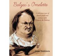 Anka Muhlstein Balzac's Omelette (Copertina rigida)