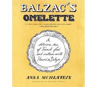 Anka Muhlstein Balzac's Omelette (Tascabile)