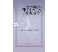 Anka Muhlstein Monsieur Proust's Library (Tascabile)