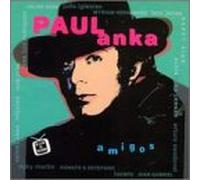 Anka,Paul - Amigos