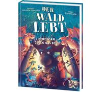 Anka Schwelgin Der Wald lebt (Band 1) - Gemeinsam gegen das (Copertina rigida)