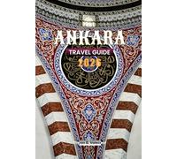 ANKARA TRAVEL GUIDE 2026