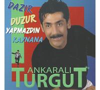 Ankarali Turgut - Dazir Duzur Yapmazdin Kaynana