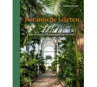Anke Albrecht A Botanische Gärten: Die schönsten Pflanzenpara (Copertina rigida)