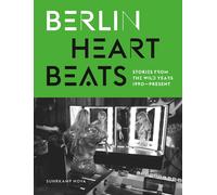 Anke Fesel Chri Berlin Heartbeats: Stories from the wild year (Copertina rigida)