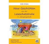 Anke Krisam Neue Geschichten aus der Leseschatztruhe 4. Jahrgangsstufe: Gründlic