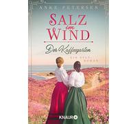 Anke Petersen Der Kaffeegarten. Salz im Wind: Ein Sylt-Roman (Tascabile)
