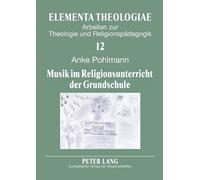 Anke Pohlmann Musik im Religionsunterricht der Grundschule (Tascabile)
