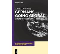 Anke S. Biendarra Germans Going Global (Tascabile)