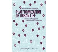 Platformization of Urban Life: Towards a Technocapitalist Transformation of European Cities
