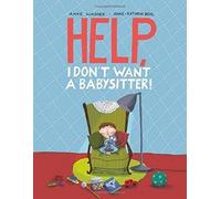 Anke Wagner Help, I Don't Want a Babysitter (Copertina rigida)