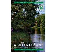 Anke Werner Ján Gartenträume: Historische Parks in Sachsen-Anhalt (K (Tascabile)