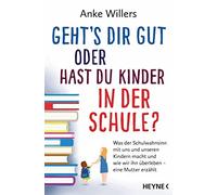 Anke Willers Geht's dir gut oder hast du Kinder in der Schule?: Was (Tascabile)