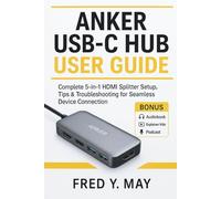 Anker USB-C Hub User Guide: Complete 5-in-1 HDMI Splitter Setup, Tips & Troubleshooting for Seamless Device Connection