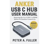 Anker USB C Hub User Manual: Mastering the 5-in-1 USB-C to HDMI Splitter for Seamless Connectivity