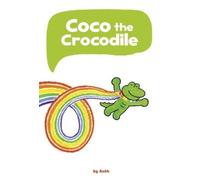 Ankh Coco the Crocodile (Copertina rigida) Wordless Graphic Novels
